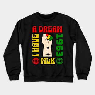 I Have A Dream MLK 1963 Crewneck Sweatshirt